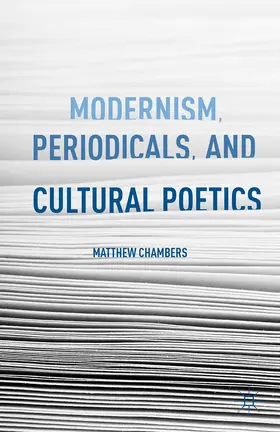 Chambers |  Modernism, Periodicals, and Cultural Poetics | Buch |  Sack Fachmedien