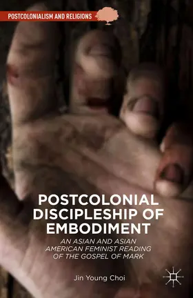 Choi |  Postcolonial Discipleship of Embodiment | Buch |  Sack Fachmedien