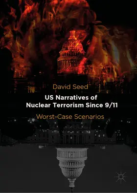 Seed |  US Narratives of Nuclear Terrorism Since 9/11 | eBook | Sack Fachmedien