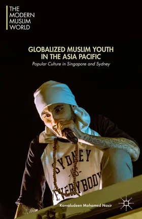 Mohamed Nasir | Globalized Muslim Youth in the Asia Pacific | Buch | 978-1-137-54350-9 | sack.de