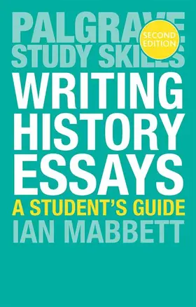 Mabbett | Writing History Essays | Buch | 978-1-137-54366-0 | www2.sack.de