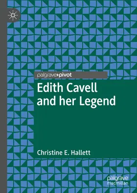 Hallett |  Edith Cavell and her Legend | eBook | Sack Fachmedien