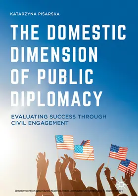 Pisarska |  The Domestic Dimension of Public Diplomacy | eBook | Sack Fachmedien