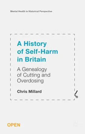 Millard |  A History of Self-Harm in Britain | Buch |  Sack Fachmedien