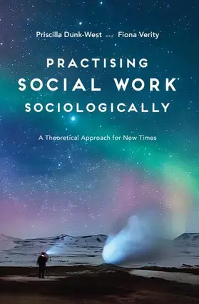 Dunk-West / Verity |  Practising Social Work Sociologically | Buch |  Sack Fachmedien