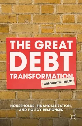 Fuller | The Great Debt Transformation | Buch | 978-1-137-54872-6 | sack.de