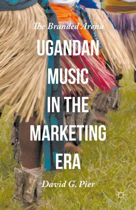 Pier |  Ugandan Music in the Marketing Era | Buch |  Sack Fachmedien