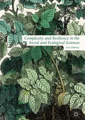 Flaherty |  Complexity and Resilience in the Social and Ecological Sciences | Buch |  Sack Fachmedien