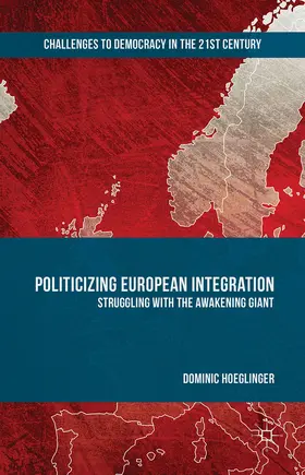 Hoeglinger |  Politicizing European Integration | eBook | Sack Fachmedien