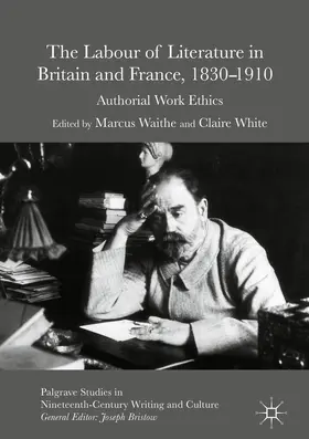 Waithe / White |  The Labour of Literature in Britain and France, 1830-1910 | eBook | Sack Fachmedien