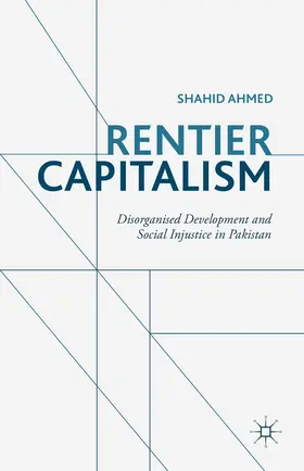 Ahmed | Rentier Capitalism | Buch | 978-1-137-55446-8 | sack.de