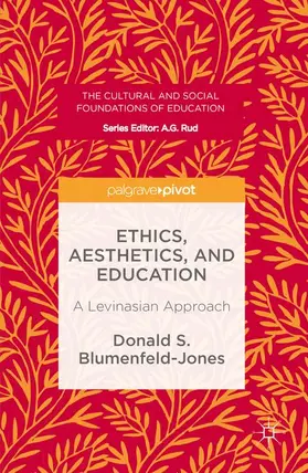 Blumenfeld-Jones |  Ethics, Aesthetics, and Education | Buch |  Sack Fachmedien