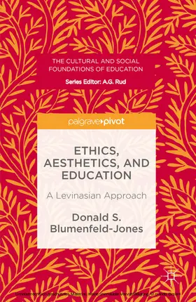 Blumenfeld-Jones |  Ethics, Aesthetics, and Education | eBook | Sack Fachmedien