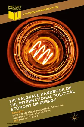 Van de Graaf / Sovacool / Ghosh |  The Palgrave Handbook of the International Political Economy of Energy | eBook | Sack Fachmedien