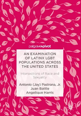 Pastrana, Jr. / Pastrana / Battle |  An Examination of Latinx LGBT Populations Across the United States | eBook | Sack Fachmedien
