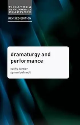Turner / Behrndt |  Dramaturgy and Performance | eBook | Sack Fachmedien