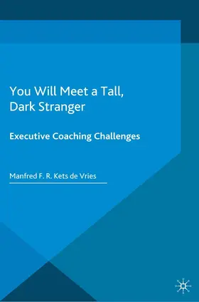 Kets de Vries |  You Will Meet a Tall, Dark Stranger | eBook | Sack Fachmedien