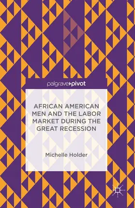 Holder | African American Men and the Labor Market during the Great Recession | E-Book | sack.de