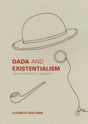 Benjamin |  Dada and Existentialism | Buch |  Sack Fachmedien