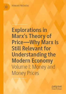 Nicholas |  Explorations in Marx's Theory of Price-Why Marx Is Still Relevant for Understanding the Modern Economy | eBook | Sack Fachmedien