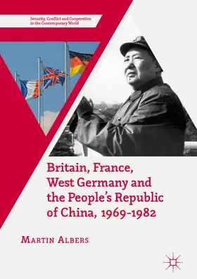 Albers |  Britain, France, West Germany and the People's Republic of China, 1969–1982 | eBook | Sack Fachmedien