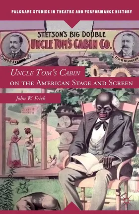 Frick |  Uncle Tom's Cabin on the American Stage and Screen | eBook | Sack Fachmedien