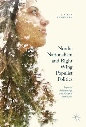 Bergmann | Nordic Nationalism and Right-Wing Populist Politics | Buch | 978-1-137-56702-4 | sack.de