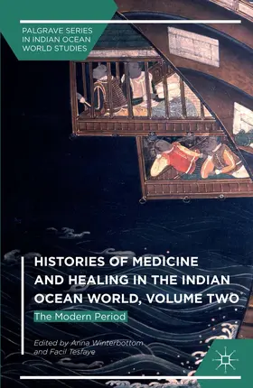 Winterbottom / Tesfaye |  Histories of Medicine and Healing in the Indian Ocean World, Volume Two | eBook | Sack Fachmedien