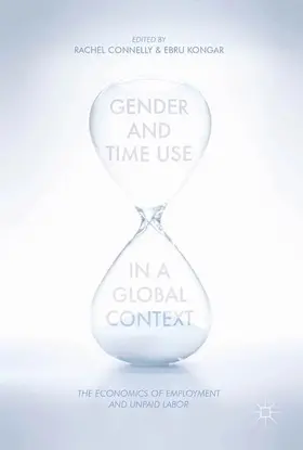 Connelly / Kongar |  Gender and Time Use in a Global Context | Buch |  Sack Fachmedien