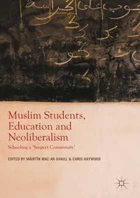 Haywood / Mac an Ghaill |  Muslim Students, Education and Neoliberalism | Buch |  Sack Fachmedien