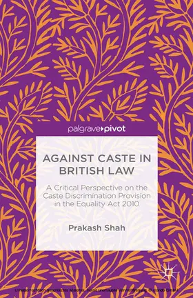 Shah |  Against Caste in British Law | eBook | Sack Fachmedien