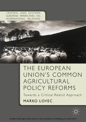 Lovec |  The European Union's Common Agricultural Policy Reforms | eBook | Sack Fachmedien