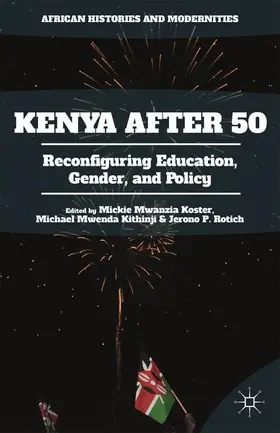 Mwanzia Koster / Kithinji / Rotich |  Kenya After 50 | Buch |  Sack Fachmedien