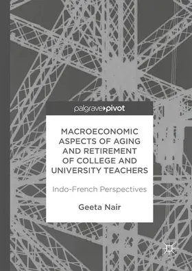 Nair |  Macroeconomic Aspects of Aging and Retirement of College and University Teachers | Buch |  Sack Fachmedien