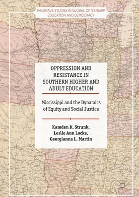 Strunk / Locke / Martin |  Oppression and Resistance in Southern Higher and Adult Education | Buch |  Sack Fachmedien