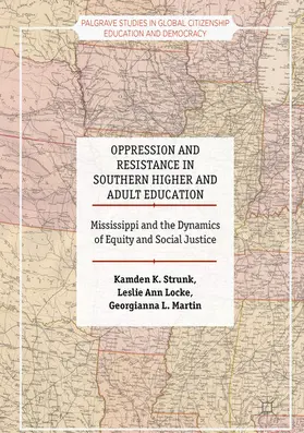Strunk / Locke / Martin |  Oppression and Resistance in Southern Higher and Adult Education | eBook | Sack Fachmedien