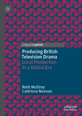 McElroy / Noonan | Producing British Television Drama | E-Book | sack.de