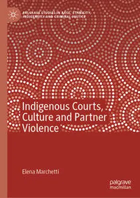 Marchetti |  Indigenous Courts, Culture and Partner Violence | Buch |  Sack Fachmedien