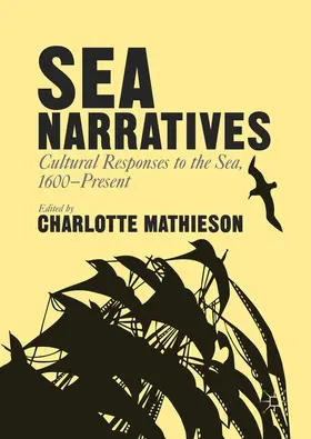 Mathieson |  Sea Narratives: Cultural Responses to the Sea, 1600¿Present | Buch |  Sack Fachmedien