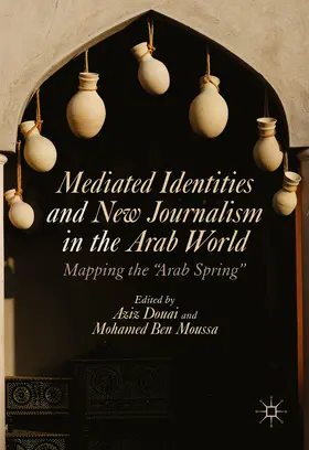 Douai / Ben Moussa |  Mediated Identities and New Journalism in the Arab World | eBook | Sack Fachmedien