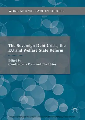 De La Porte / Heins |  The Sovereign Debt Crisis, the EU and Welfare State Reform | eBook | Sack Fachmedien