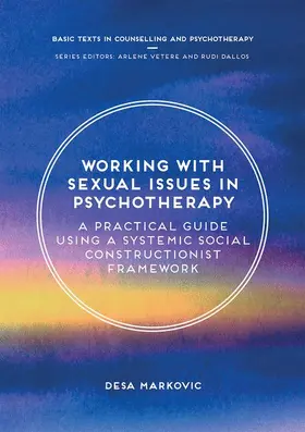 Markovic | Working with Sexual Issues in Psychotherapy | Buch | 978-1-137-58222-5 | sack.de