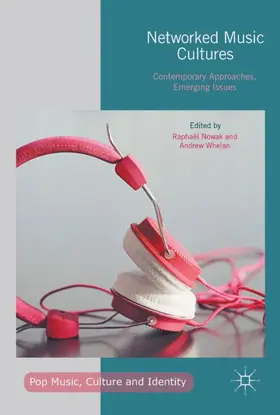 Whelan / Nowak |  Networked Music Cultures | Buch |  Sack Fachmedien