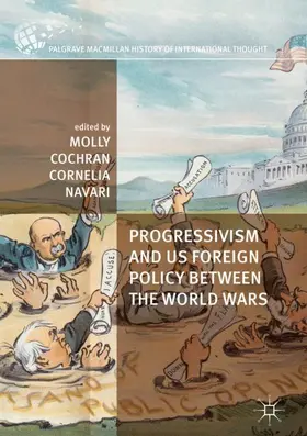 Navari / Cochran |  Progressivism and US Foreign Policy between the World Wars | Buch |  Sack Fachmedien