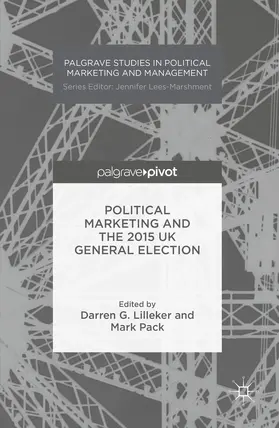 Lilleker / Pack |  Political Marketing and the 2015 UK General Election | eBook | Sack Fachmedien