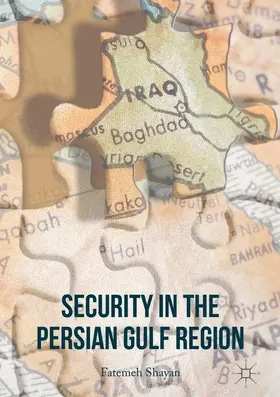 Shayan | Security in the Persian Gulf Region | Buch | 978-1-137-58677-3 | sack.de