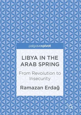 Erdag / Erdag | Libya in the Arab Spring | Buch | 978-1-137-58934-7 | sack.de