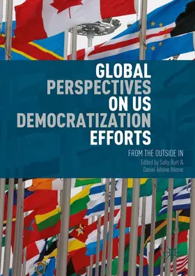 Añorve / Burt |  Global Perspectives on US Democratization Efforts | Buch |  Sack Fachmedien