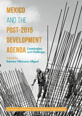 Villanueva Ulfgard |  Mexico and the Post-2015 Development Agenda | Buch |  Sack Fachmedien