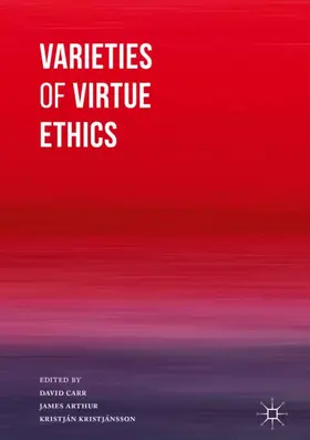Carr / Arthur / Kristjánsson |  Varieties of Virtue Ethics | Buch |  Sack Fachmedien